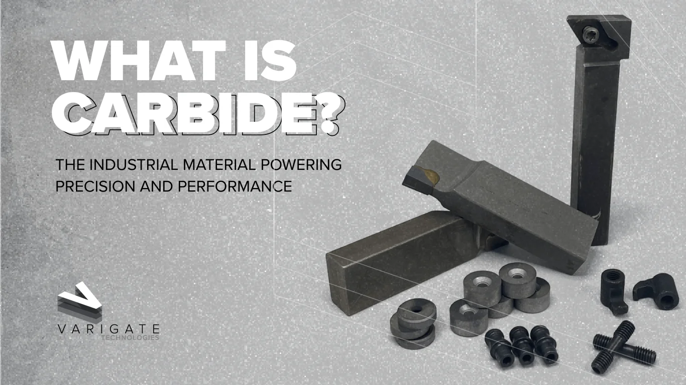What Is Carbide? graphic with carbide tools Varigate technologies